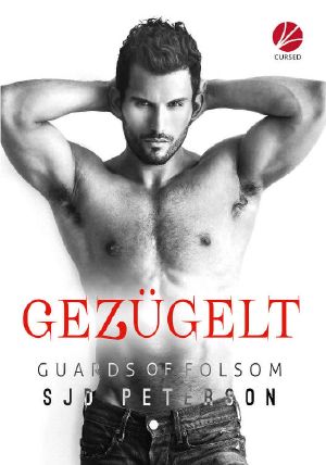 [Guards of Folsom 03] • Gezügelt